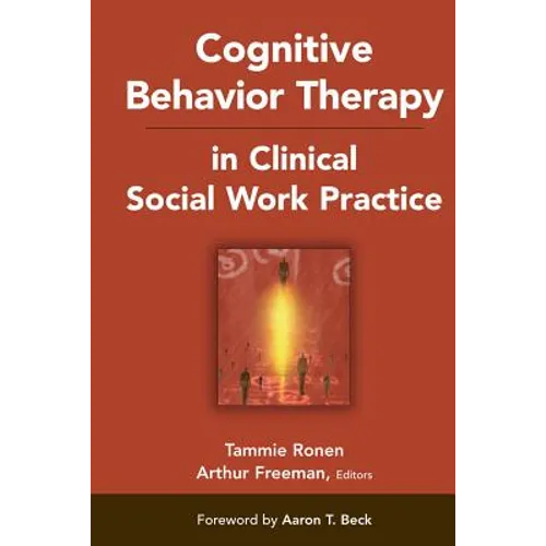 Cognitive Behavior Therapy in Clinical Social Work Practice