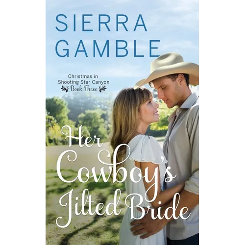 Her Cowboy's Jilted Bride: Clean Contemporary Cowboy Romance
