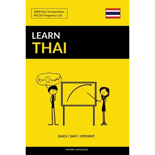 Learn Thai - Quick / Easy / Efficient: 2000 Key Vocabularies