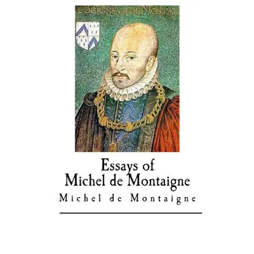 Essays of Michel de Montaigne