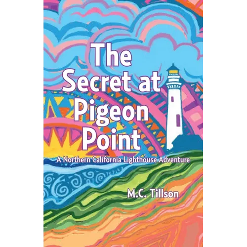 The Secret at Pigeon Point: A Northern California Lighthouse Adventure
