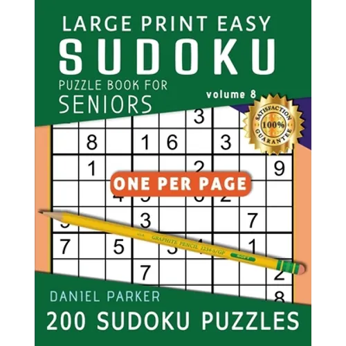 Large Print Easy Sudoku Puzzle Book For Seniors: 200 Sudoku Puzzles For Adults; Volume 8