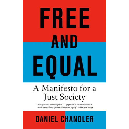 Free and Equal: A Manifesto for a Just Society