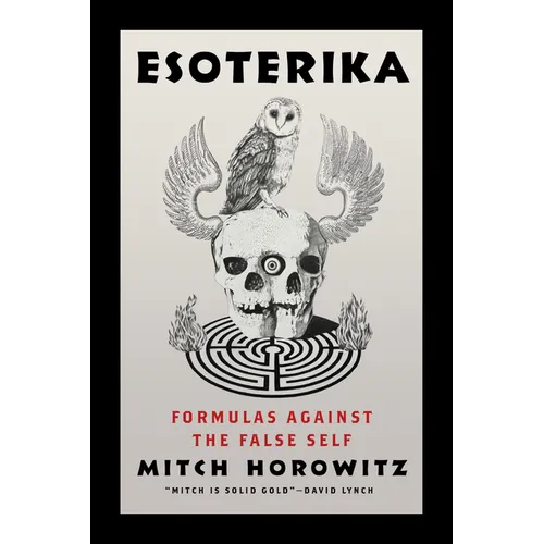 Esoterika: Formulas Against the False Self