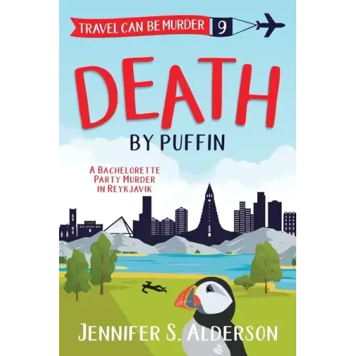 Death by Puffin: A Bachelorette Party Murder in Reykjavik