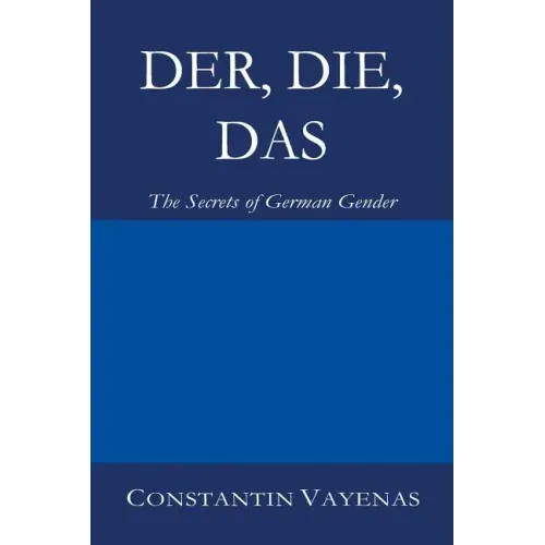 Der, Die, Das: The Secrets of German Gender