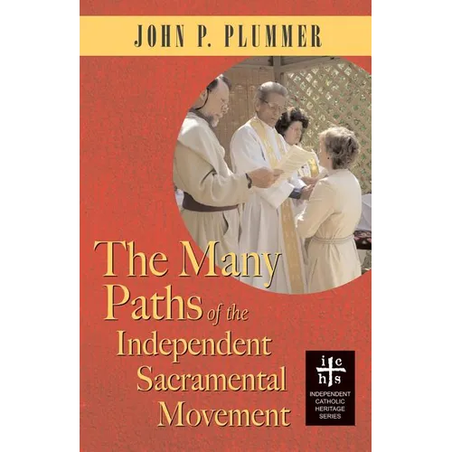 The Many Paths of the Independent Sacramental Movement