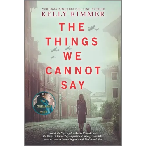 The Things We Cannot Say: A WWII Historical Fiction Novel