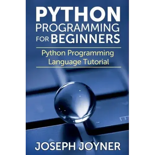 Python Programming for Beginners: Python Programming Language Tutorial