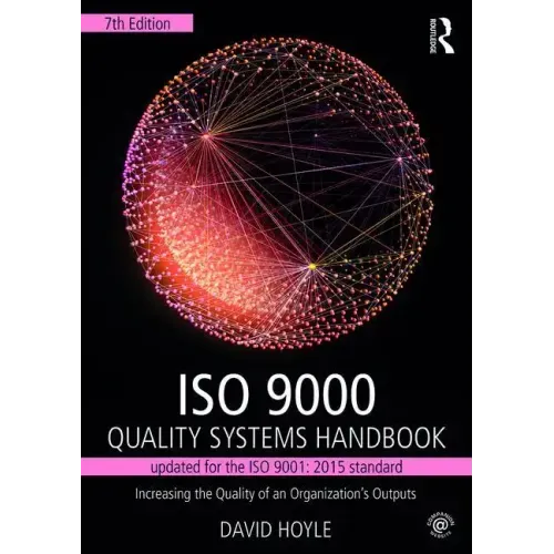 ISO 9000 Quality Systems Handbook-Updated for the ISO 9001: 2015 Standard: Increasing the Quality of an Organization's Outputs