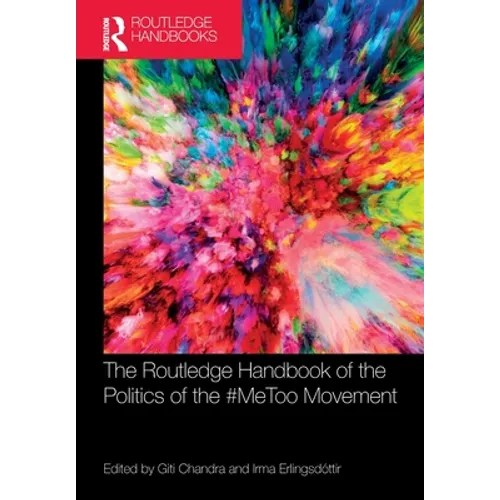 The Routledge Handbook of the Politics of the #Metoo Movement