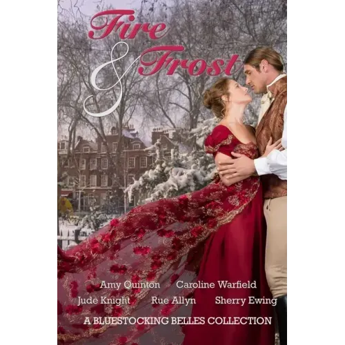 Fire & Frost: A Bluestocking Belles Collection