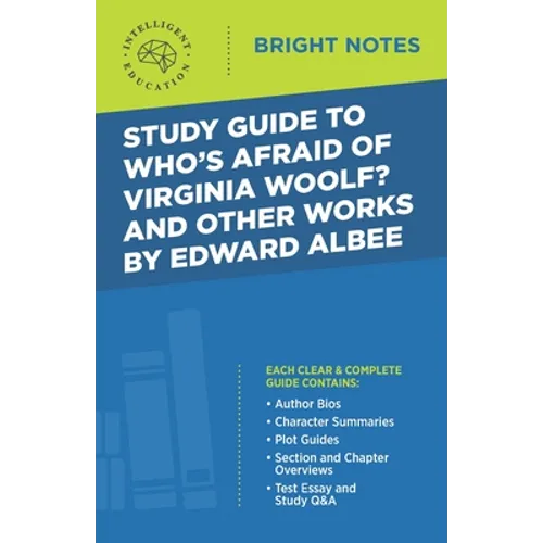 Study Guide to Who's Afraid of Virginia Woolf? and Other Works by Edward Albee