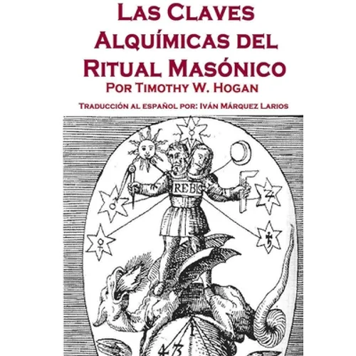 Las Claves Alquímicas del Ritual Masónico