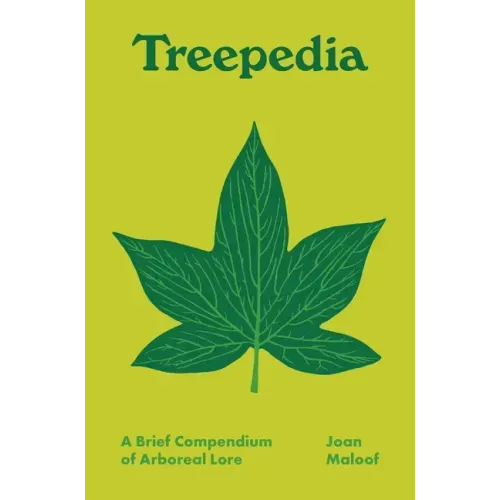 Treepedia: A Brief Compendium of Arboreal Lore