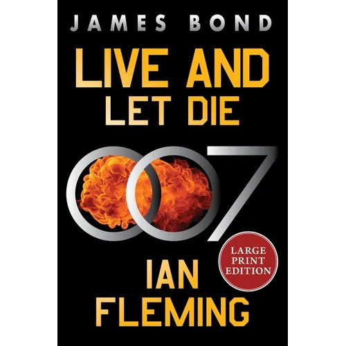 Live and Let Die: A James Bond Novel