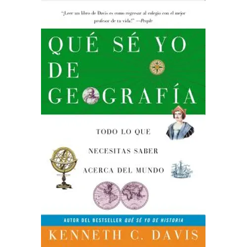 La Que Se Yo de Geografia: Todo lo que Necesitas Saber Acerca del Mundo