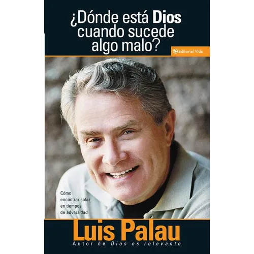 Donde Esta Dios Cuando Sucenden Cosas Malas? = Where is God When Bad Things Happen?