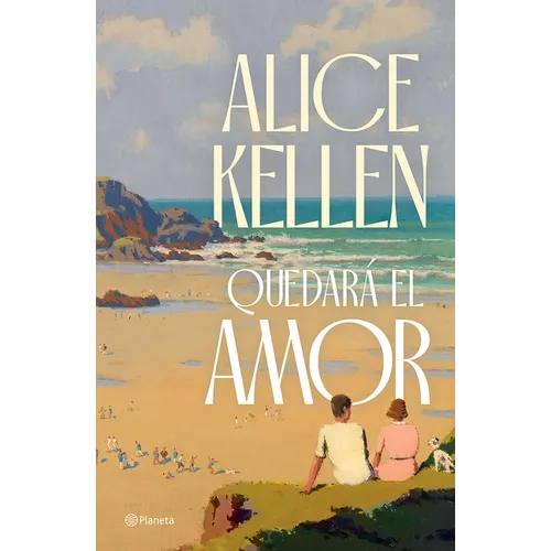 Quedará El Amor (Novela) / Love Will Remain (a Novel)