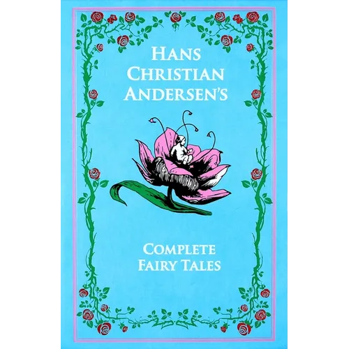 Hans Christian Andersen's Complete Fairy Tales