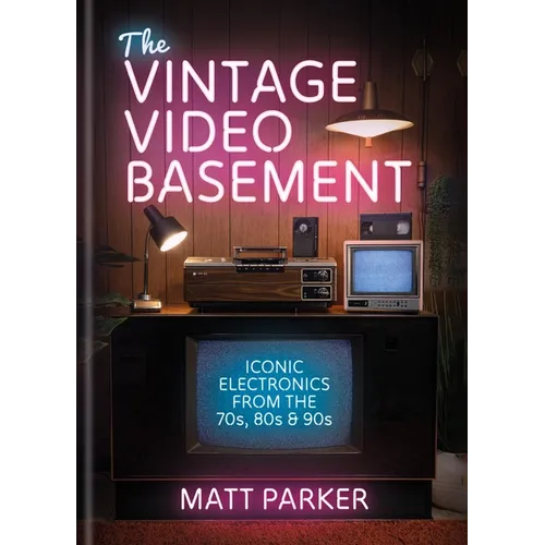 The Vintage Video Basement: Iconic Electronics from the 70s, 80s and 90s