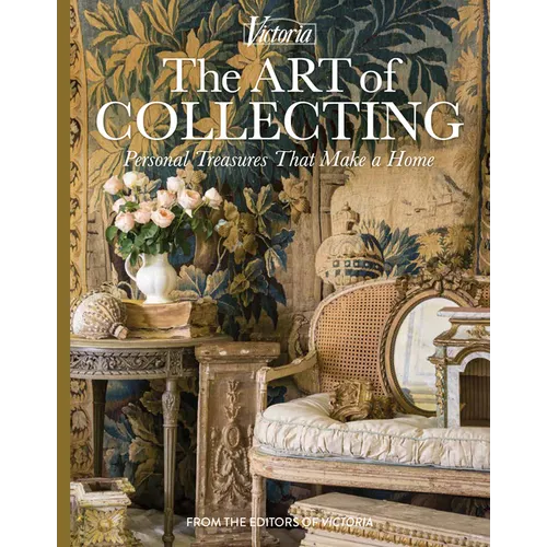 The Art of Collecting: Personal Treasures That Make a Home