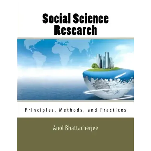 Social Science Research: Principles, Methods, and Practices