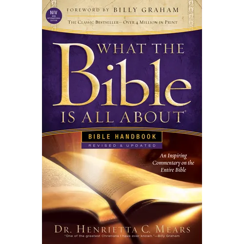 What the Bible Is All about NIV: Bible Handbook