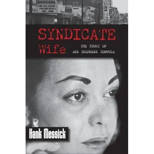 Syndicate Wife: The Story of Ann Drahmann Coppola