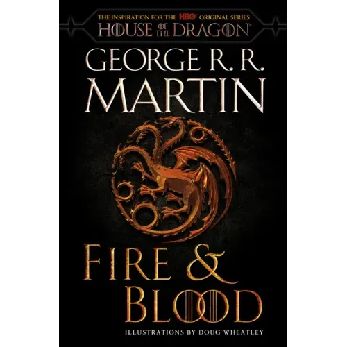 Fire & Blood (HBO Tie-In Edition): 300 Years Before a Game of Thrones