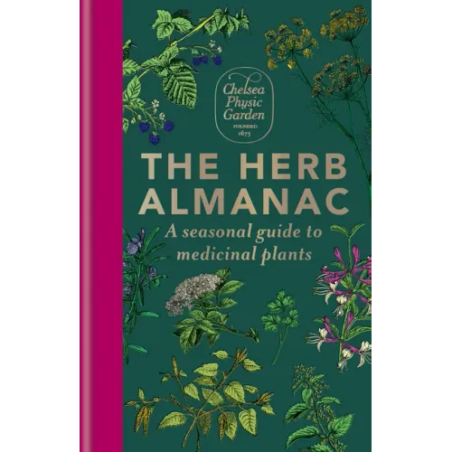 The Herb Almanac: A Seasonal Guide to Medicinal Plants