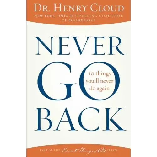 Never Go Back: 10 Things You'll Never Do Again
