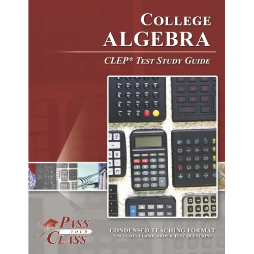 College Algebra CLEP Test Study Guide