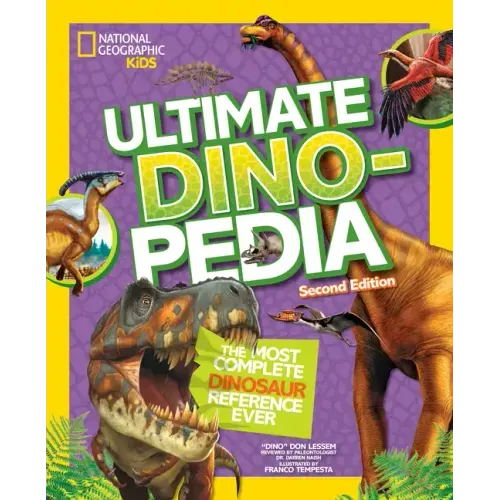 National Geographic Kids Ultimate Dinopedia, Second Edition