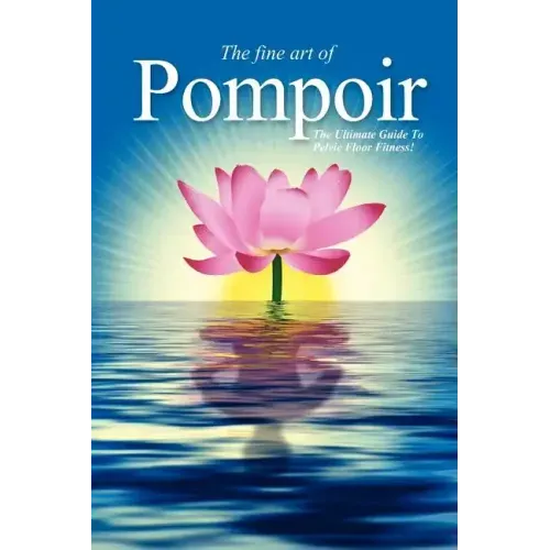 Pompoir - The Ultimate Guide To Pelvic Fitness