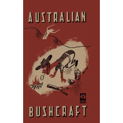 Australian Bushcraft: WWII Bushcraft and Survival Handbook
