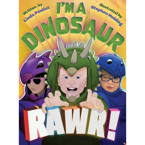 I'm a Dinosaur Rawr!