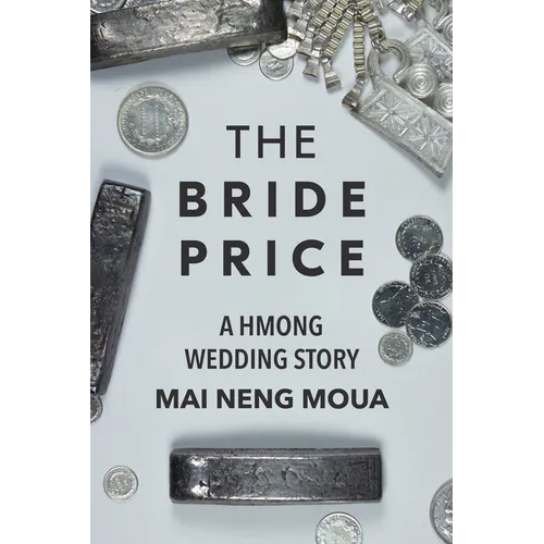 The Bride Price: A Hmong Wedding Story