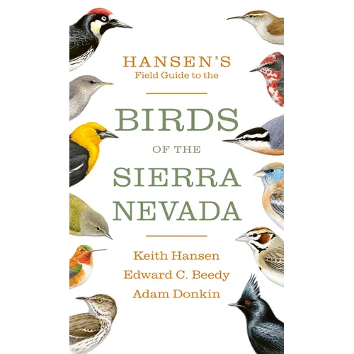 Hansen's Field Guide to the Birds of the Sierra Nevada