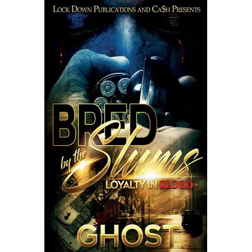 Bred by the Slums: Loyalty in Blood
