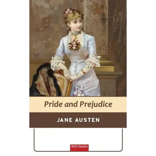 Pride and Prejudice (WJS Classics Edition)