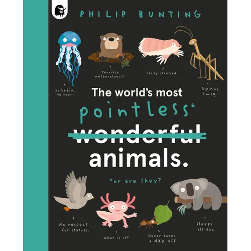 The World's Most Pointless Animals: Or Are They?
