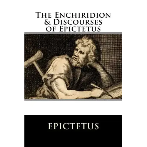 The Enchiridion & Discourses of Epictetus