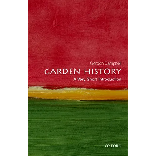 Garden History: A Very Short Introduction