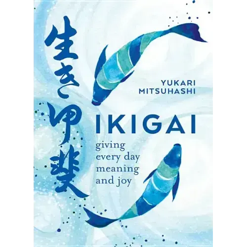 Ikigai: The Japanese Art of a Meaningful Life