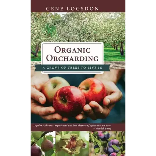 Organic Orcharding: A Grove of Trees to Live In