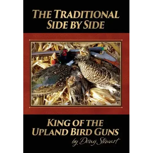 The Traditional Side by Side: King of the Upland Bird Guns