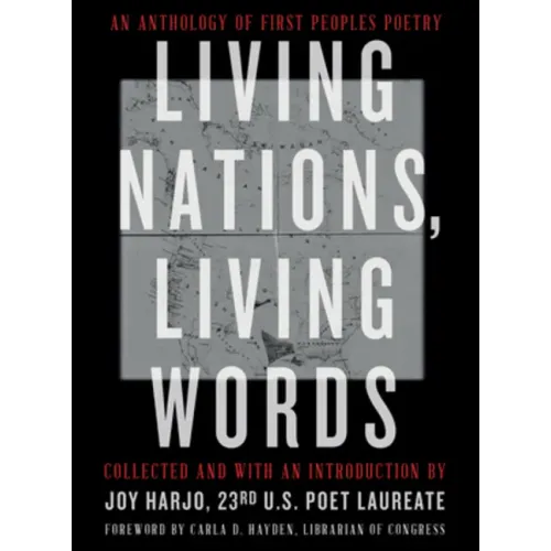 Living Nations, Living Words: An Anthology of First Peoples Poetry