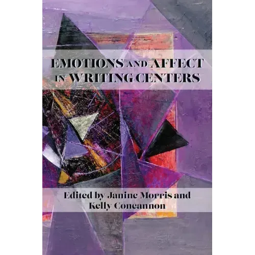 Emotions and Affect in Writing Centers