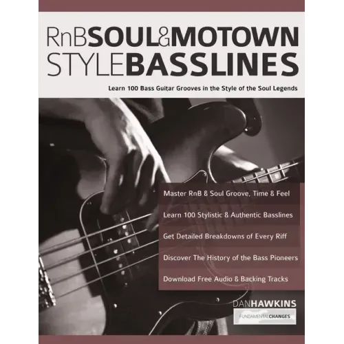 RnB, Soul & Motown Style Basslines: Learn 100 Bass Guitar Grooves in the Style of the Soul Legends